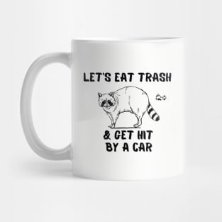 Raccoon Funny Sayings Design Mug